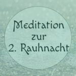 zweite-rauhnacht-shop Meditation zur zweiten Rauhnacht