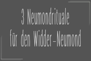 Neumond Rituale Neumondrituale Widder 