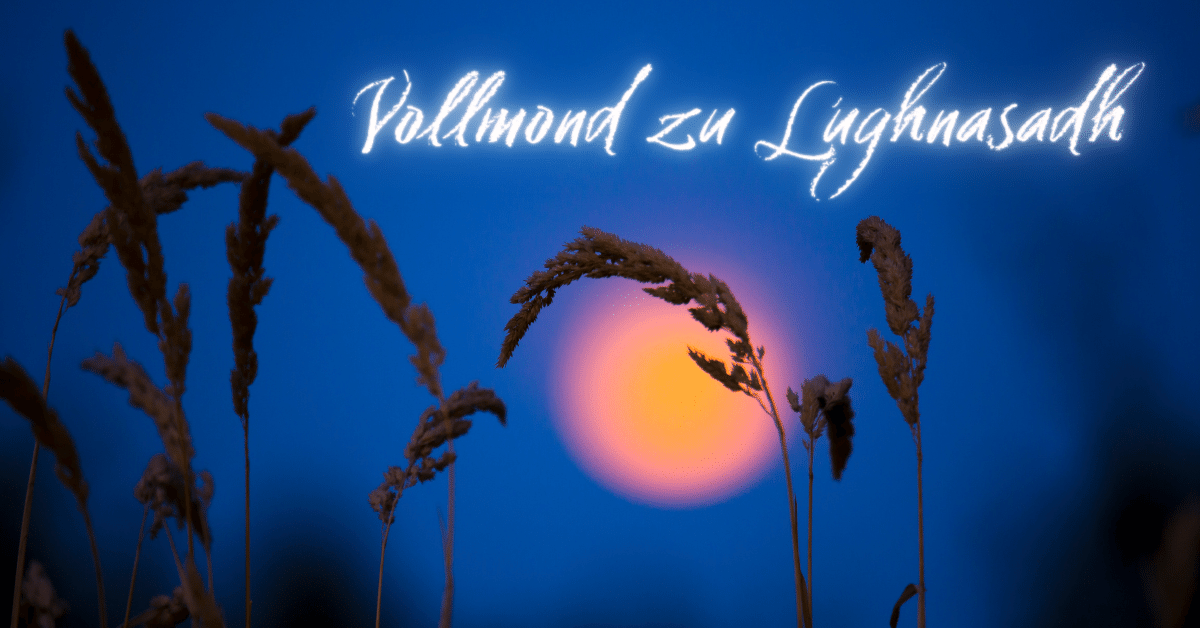 Vollmond Lughnasadh 01 August 2023