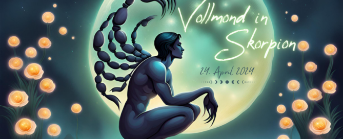 Vollmond Skorpion 24 April 2024